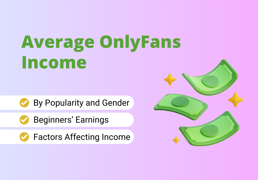 Find out what the average OnlyFans income is.