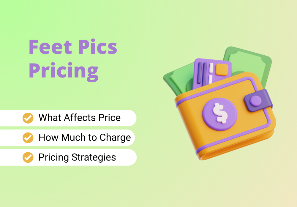 Ever wondered how much do feet pics sell for? Find out now.