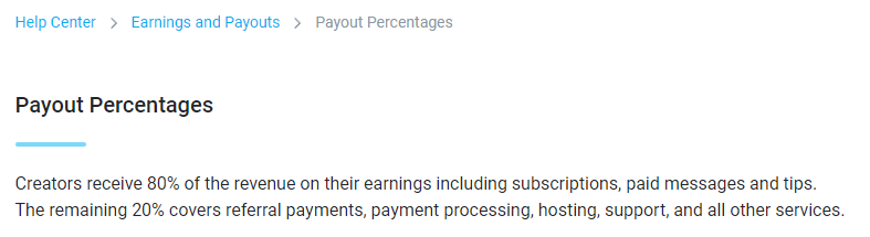 How much does OnlyFans cost? You give up 20% of all revenue generated on the platform.