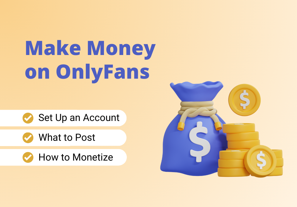 Learn how to make money on OnlyFans for beginners.