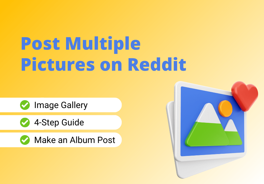 Learn how to post multiple pictures on Reddit with Reddit image gallery.
