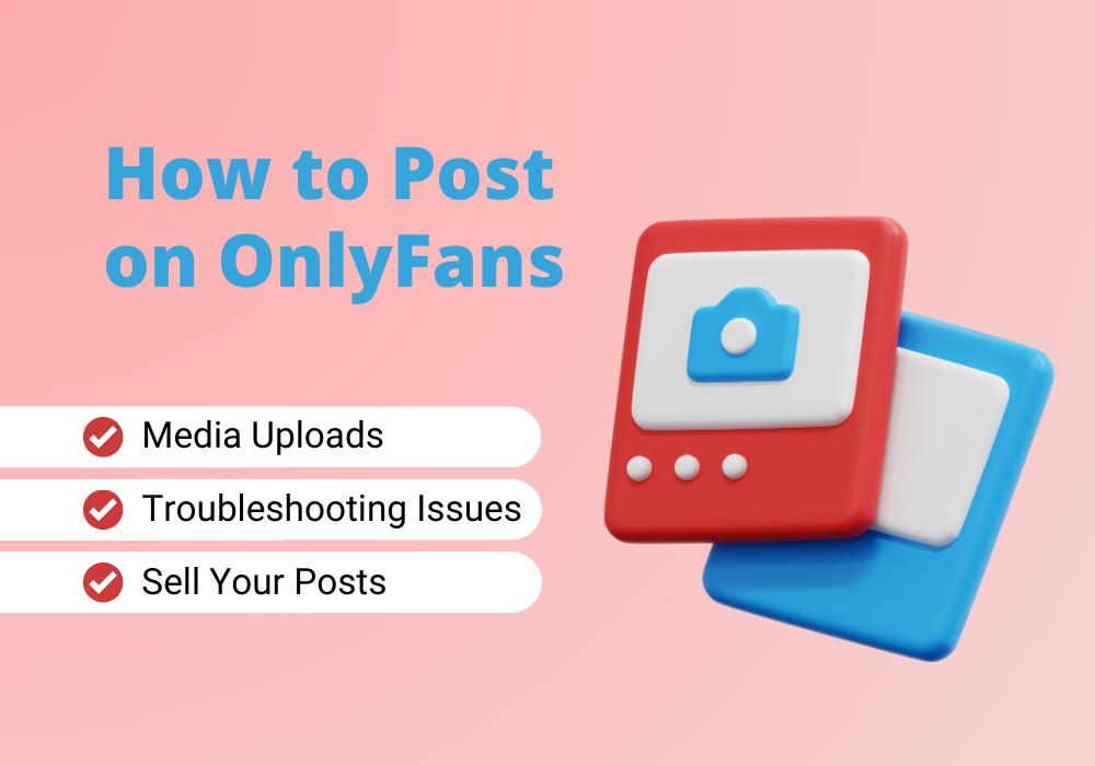 Learn how to post on OnlyFans like a pro.