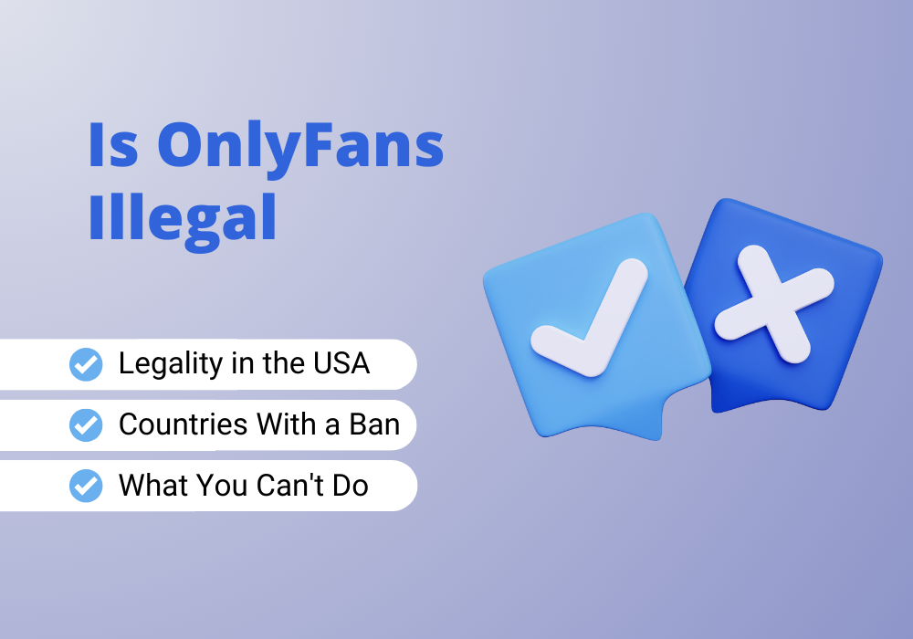 Is OnlyFans illegal? Here's everything you need to know.