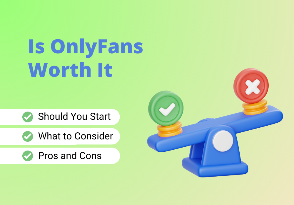 Is OnlyFans worth it for you? Find out now.