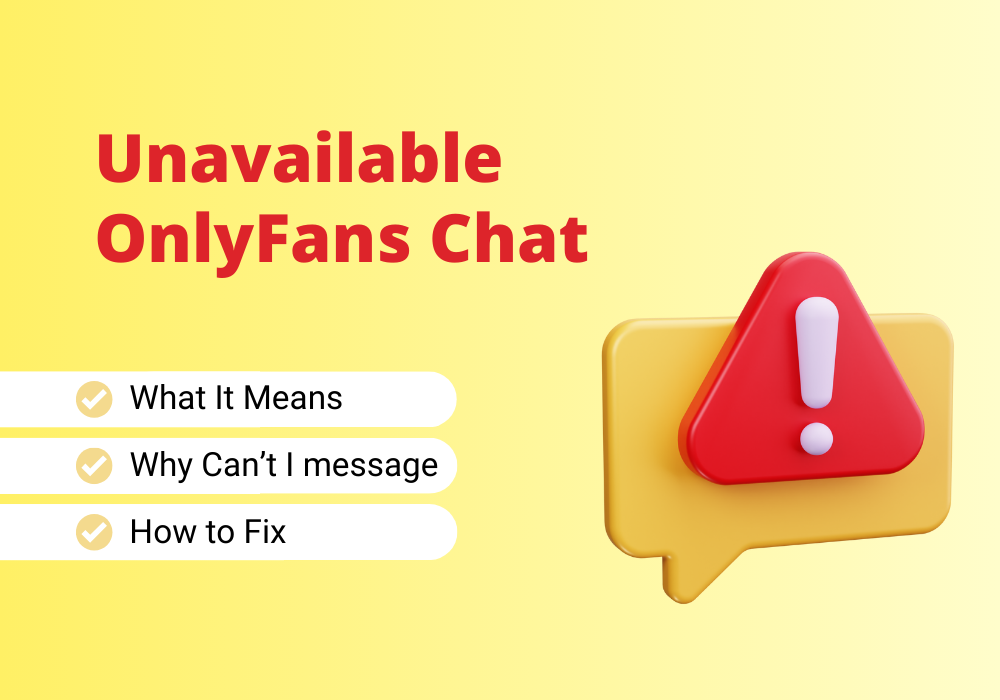 Find out why OnlyFans chat is unavailable and how to fix it.