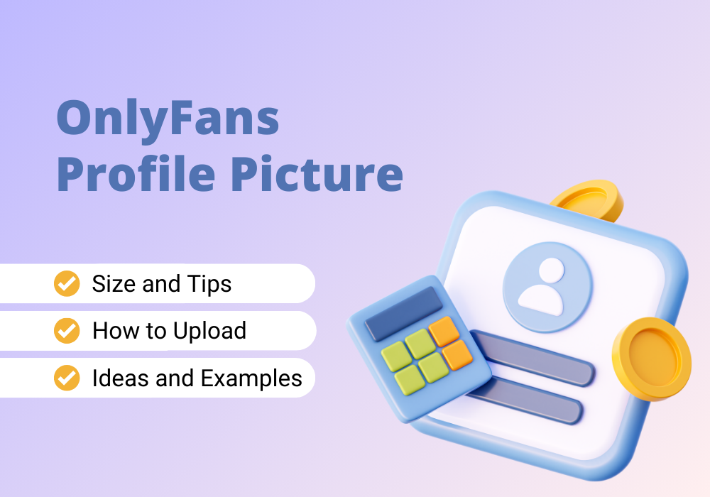 Learn how to craft the perfect OnlyFans profile picture.