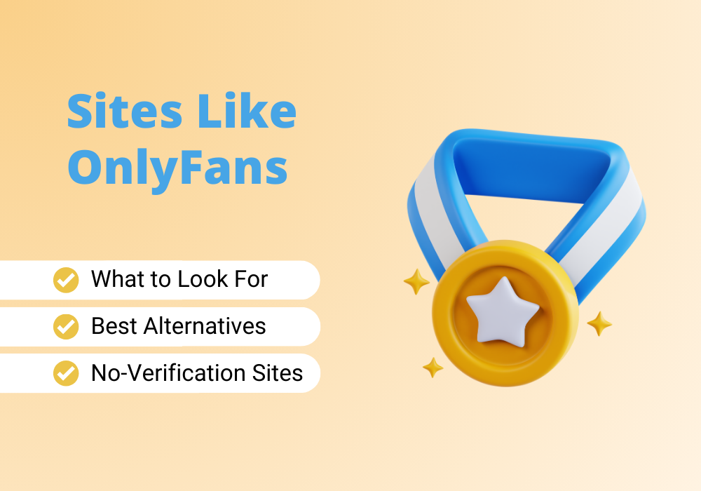 Discover the best sites like OnlyFans.