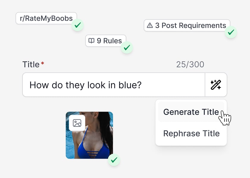 You don’t have to think long and hard. This Reddit scheduler generates unique titles that describe your content while matching the tone of the subreddit. They don’t get you in trouble for breaking the rules.